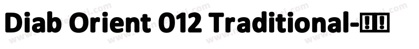 Diab Orient 012 Traditional字体转换